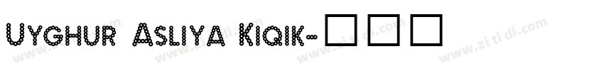 Uyghur Asliya Kiqik字体转换